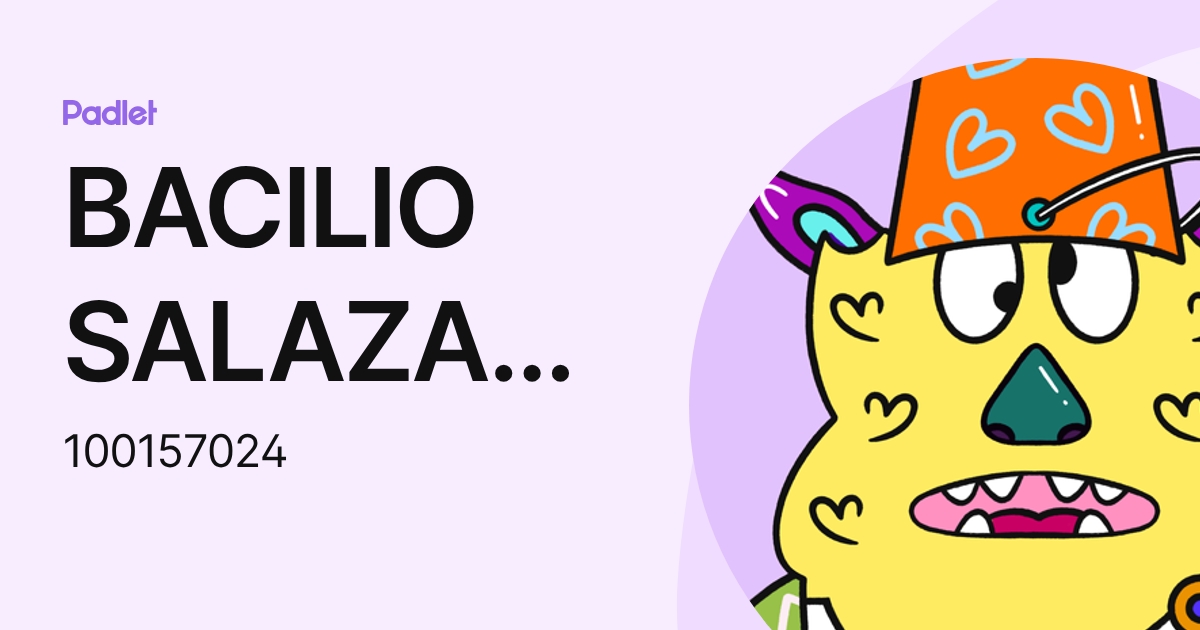 BACILIO SALAZAR,ABIGAIL SOFIA (100157024) profile | Padlet