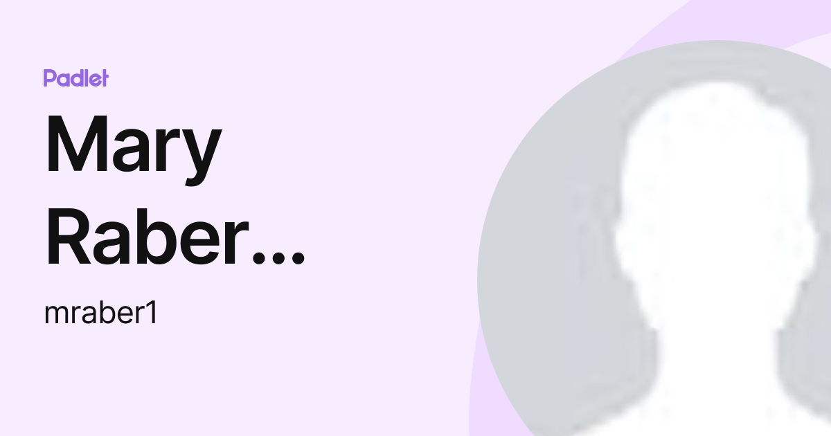 Mary Raber Johnson (mraber1) profile | Padlet