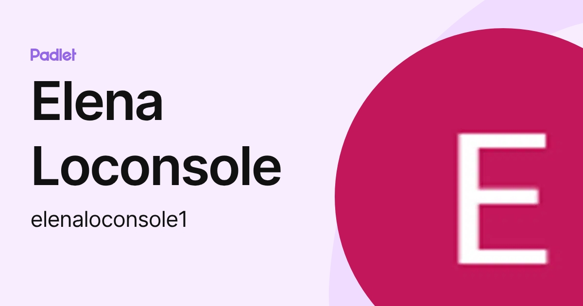 Elena Loconsole (elenaloconsole1) profile | Padlet