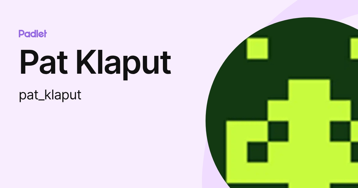 Pat Klaput (pat_klaput) profile | Padlet