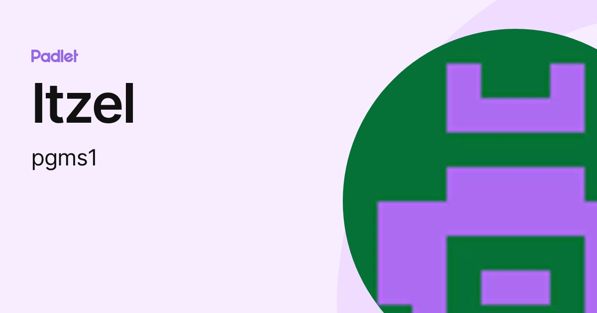 Itzel (pgms1) profile | Padlet