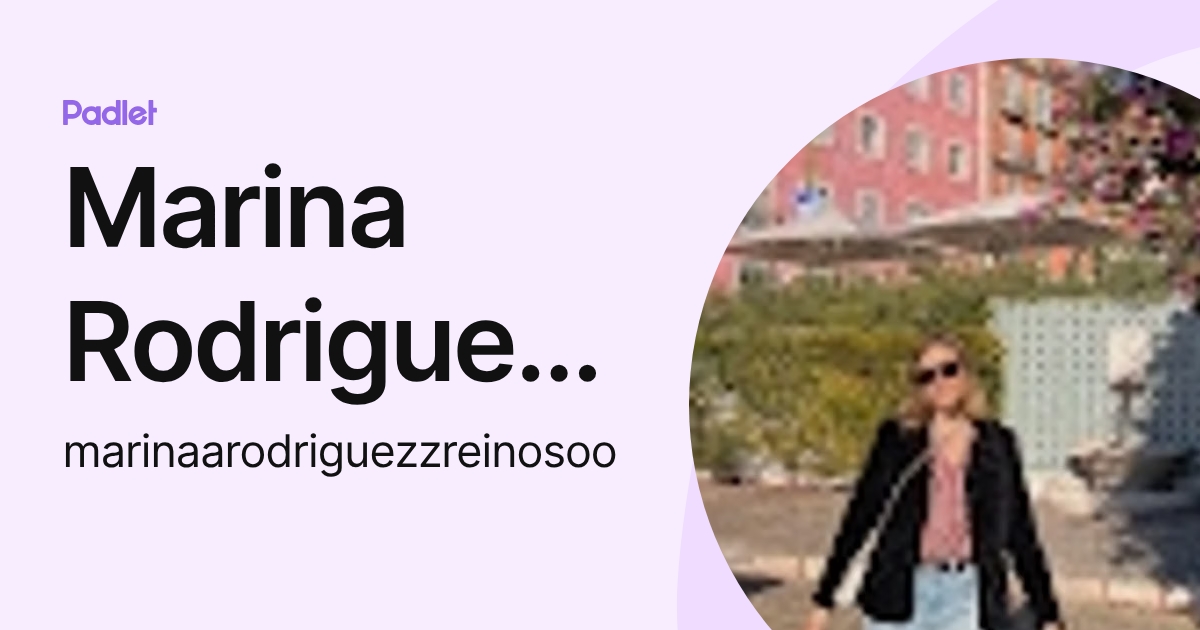 Marina Rodriguez Reinoso (marinaarodriguezzreinosoo) profile | Padlet