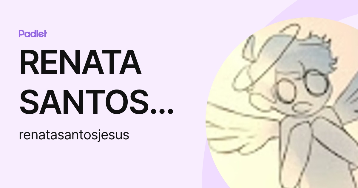 RENATA SANTOS DE JESUS (renatasantosjesus) profile | Padlet
