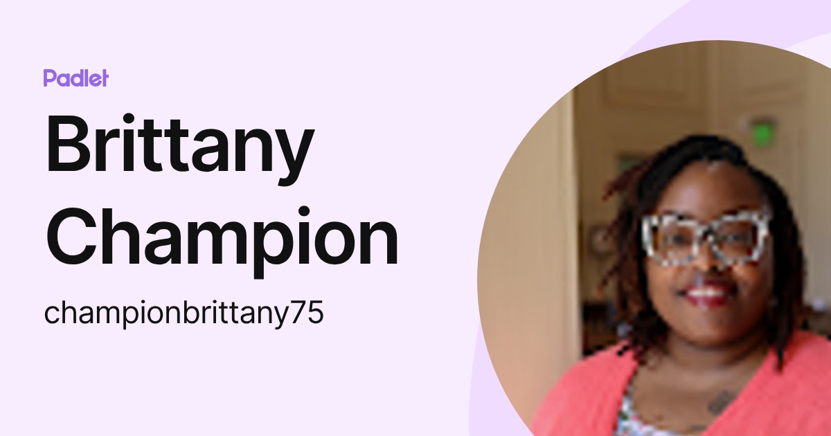 Brittany Champion (championbrittany75) profile | Padlet