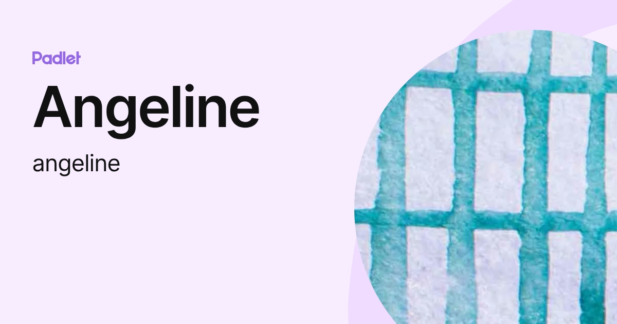 Angeline (angeline) profile | Padlet