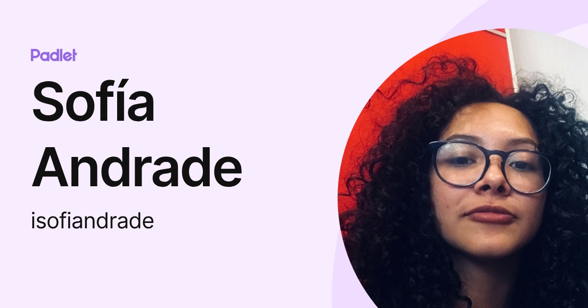 Sofía Andrade (isofiandrade) profile | Padlet