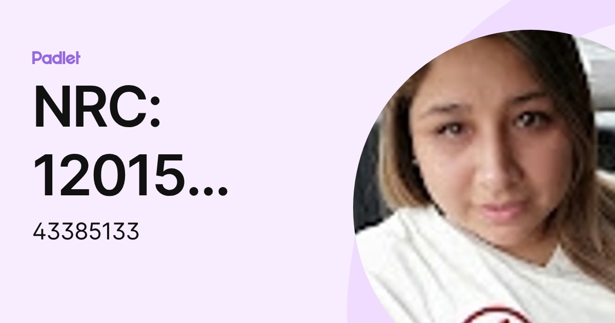 NRC: 12015 MARIA ESTHER PANTA REYES (43385133) profile | Padlet