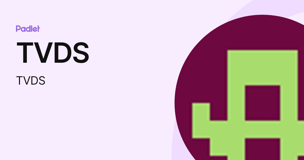 TVDS (TVDS) profile | Padlet