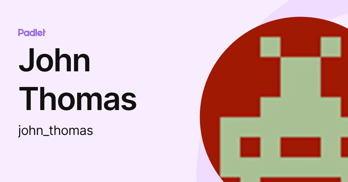 John Thomas (john_thomas) profile | Padlet