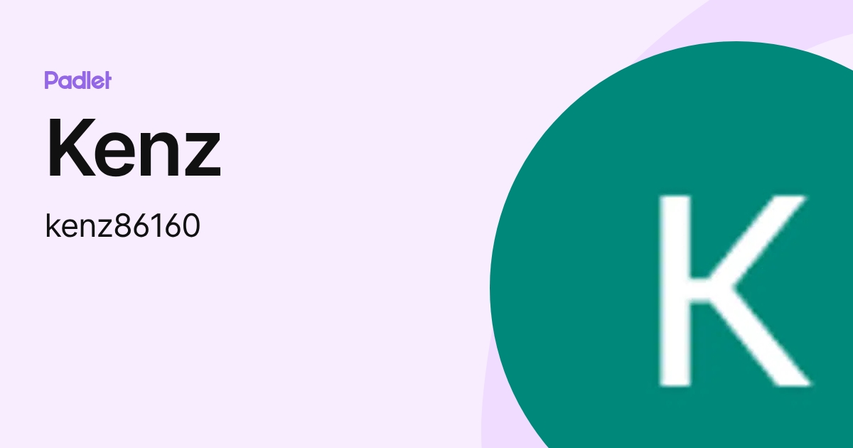 Kenz (kenz86160) profile | Padlet