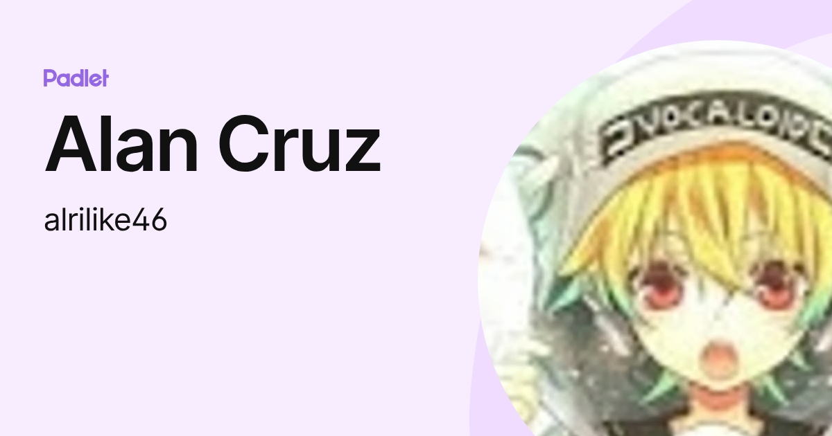 Alan Cruz (alrilike46) profile | Padlet