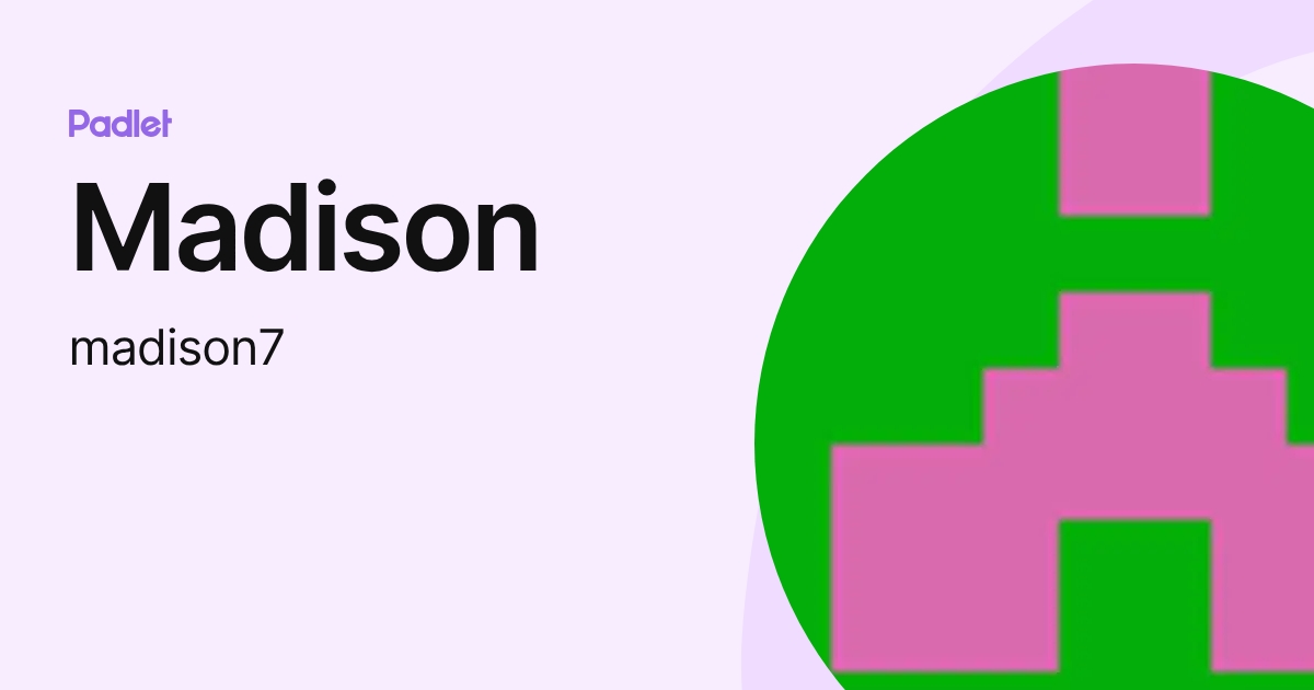 Madison (madison7) profile | Padlet