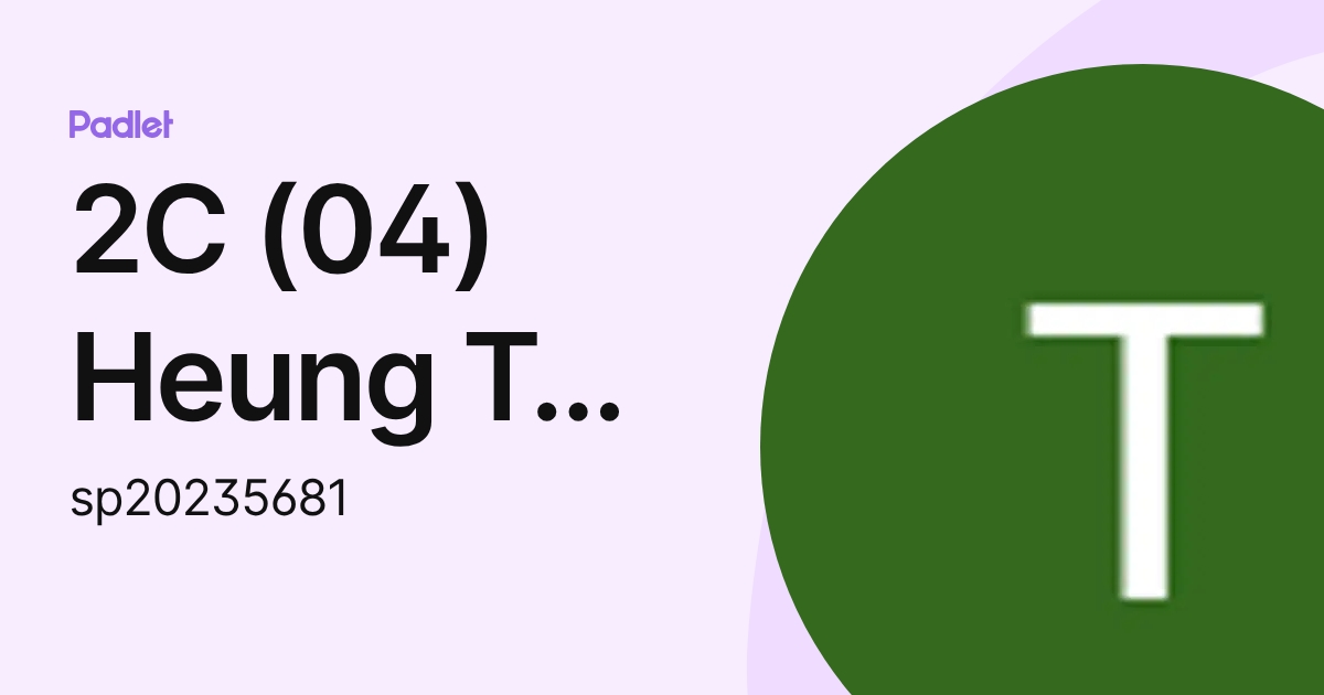 2C (04) Heung Tsz Fung (sp20235681) profile | Padlet