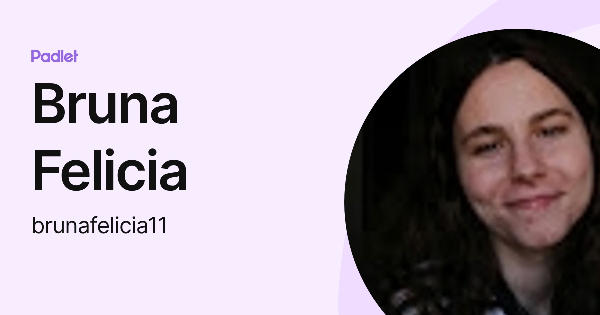 Bruna Felicia (brunafelicia11) profile | Padlet