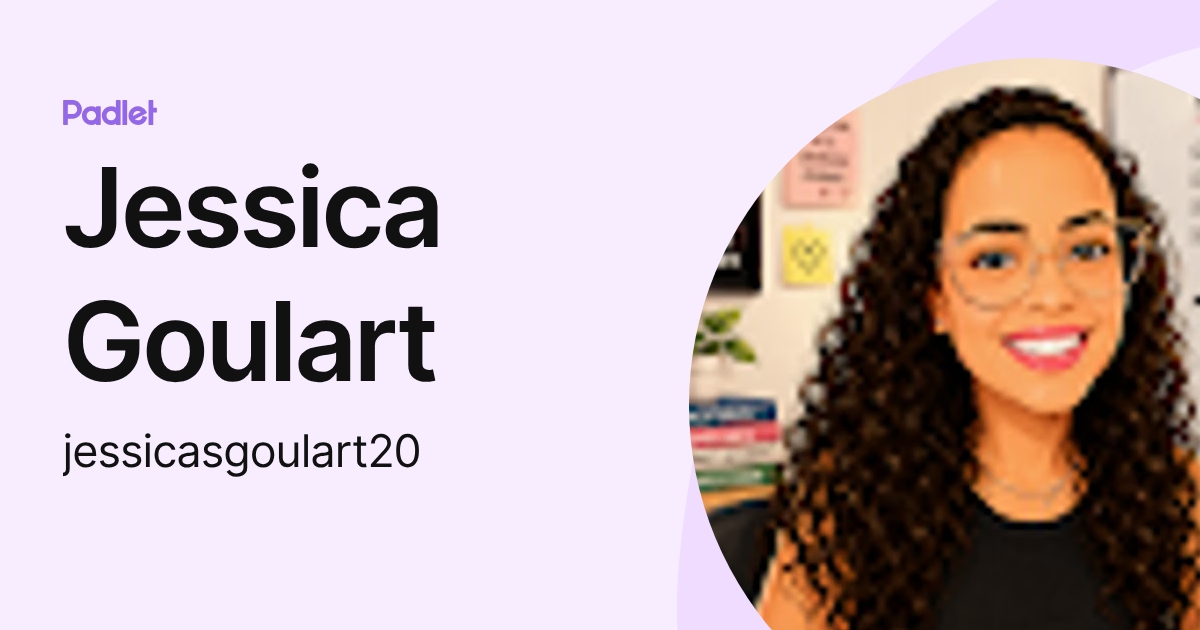 Jessica Goulart (jessicasgoulart20) profile | Padlet