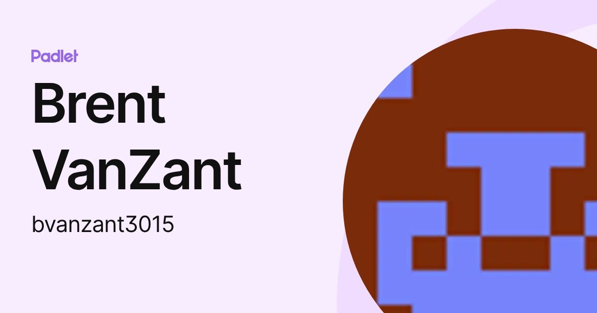 Brent VanZant (bvanzant3015) profile | Padlet