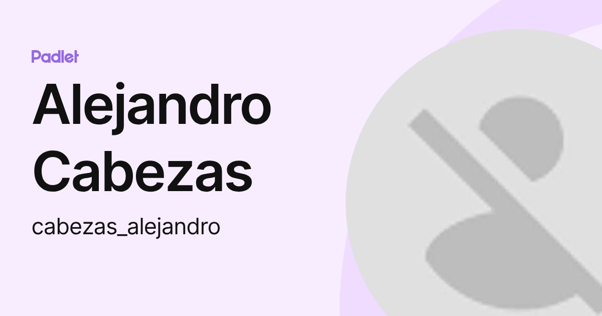 Alejandro Cabezas (cabezas_alejandro) profile | Padlet