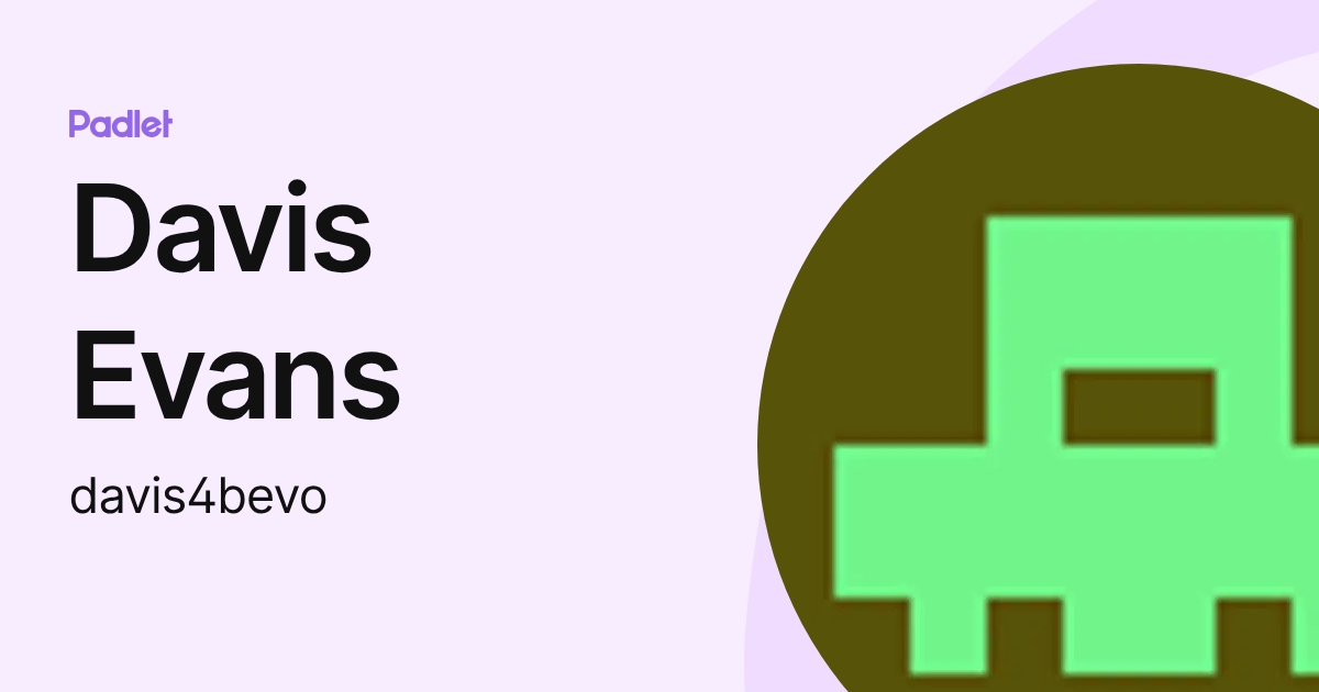 Davis Evans (davis4bevo) profile | Padlet