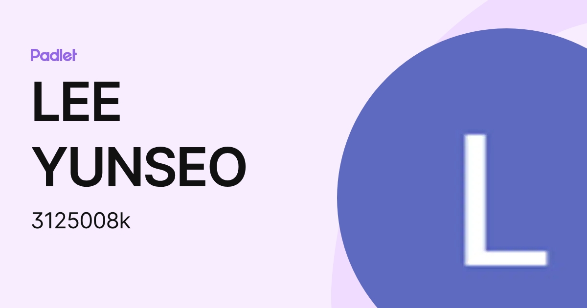 LEE YUNSEO (3125008k) profile | Padlet