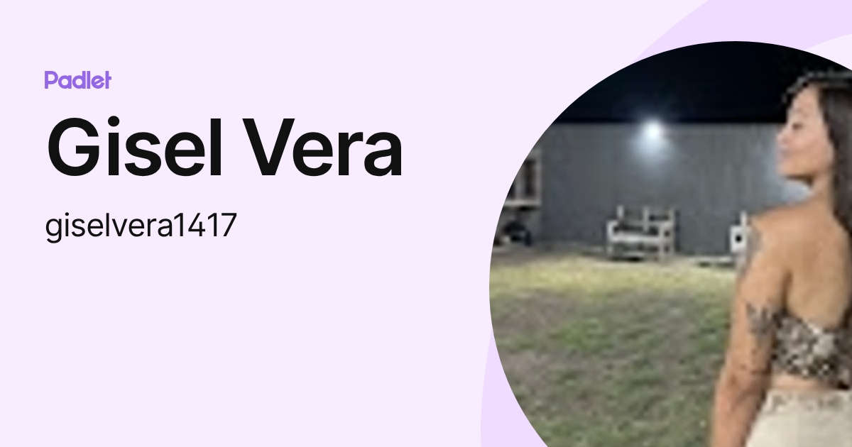 Gisel Vera (giselvera1417) profile | Padlet