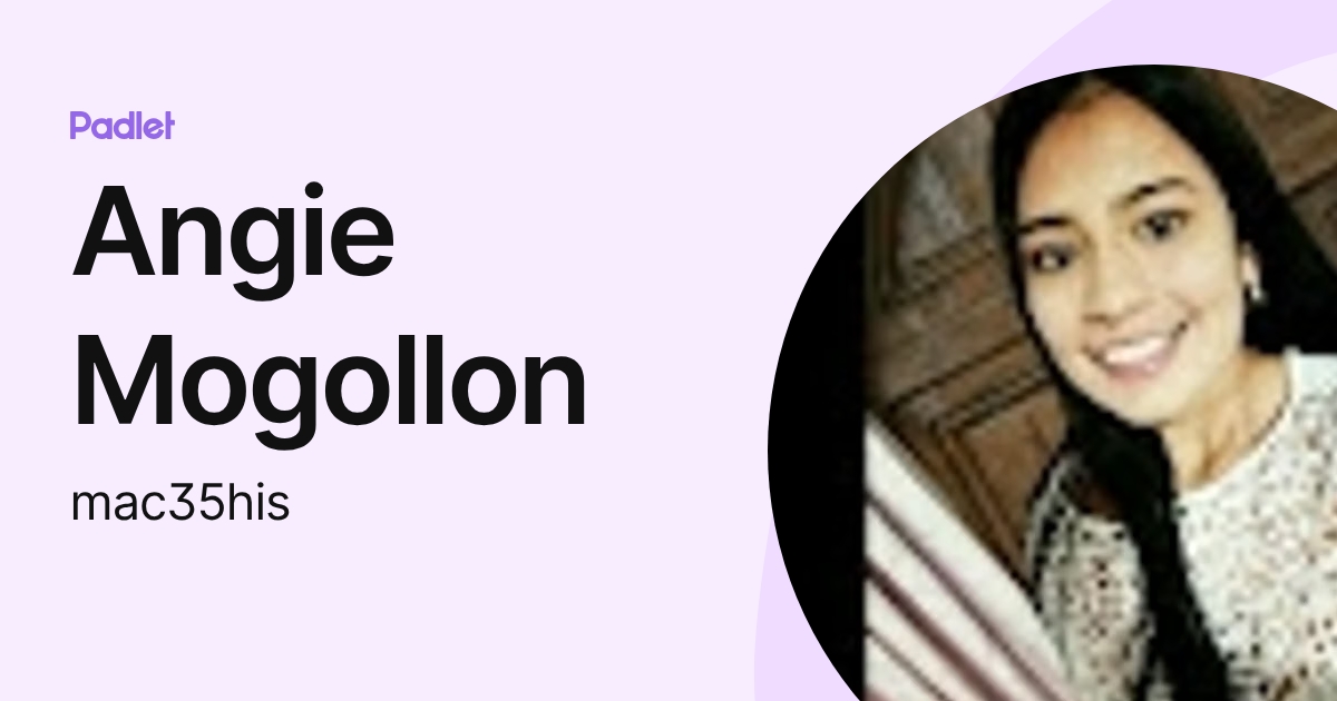 Angie Mogollon (mac35his) profile | Padlet