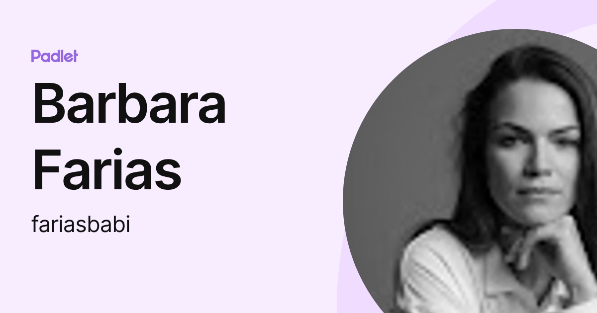 Barbara Farias (fariasbabi) profile | Padlet