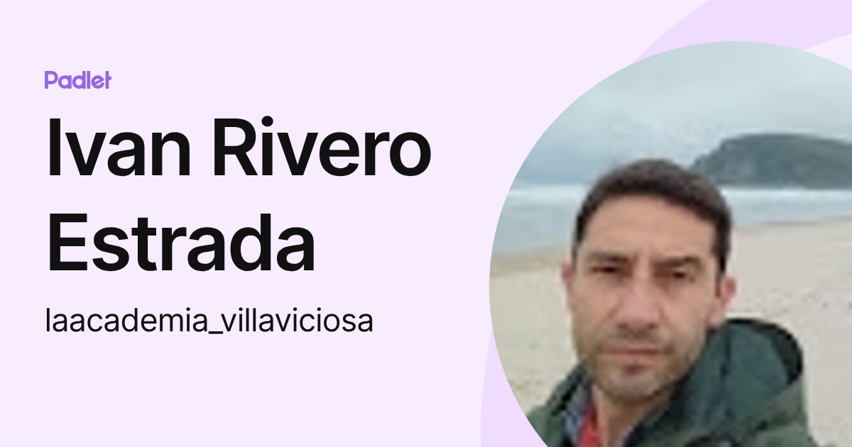 Ivan Rivero Estrada (laacademia_villaviciosa) profile | Padlet