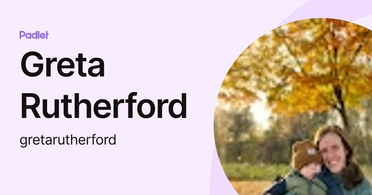 Greta Rutherford (gretarutherford) profile | Padlet