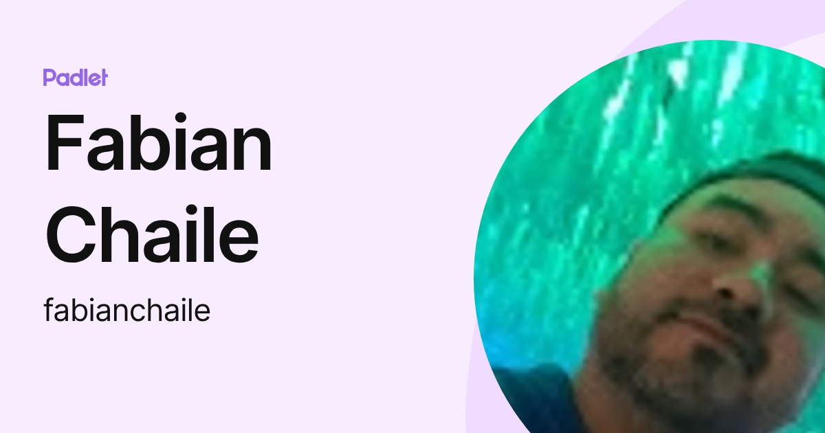 Fabian Chaile (fabianchaile) profile | Padlet