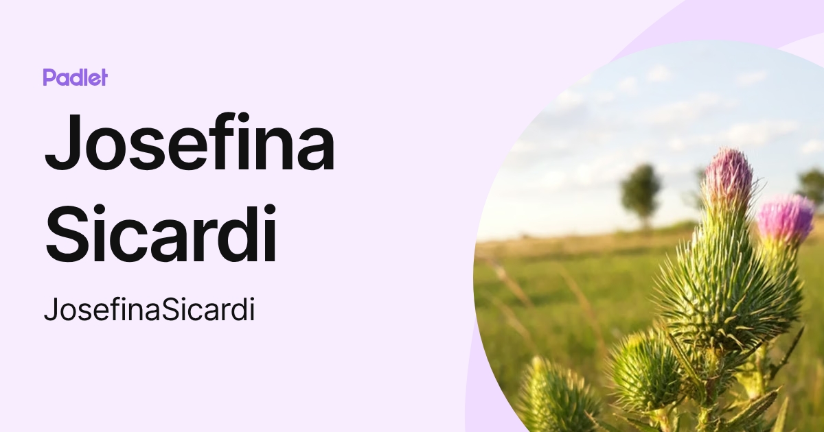 Josefina Sicardi (JosefinaSicardi) profile | Padlet
