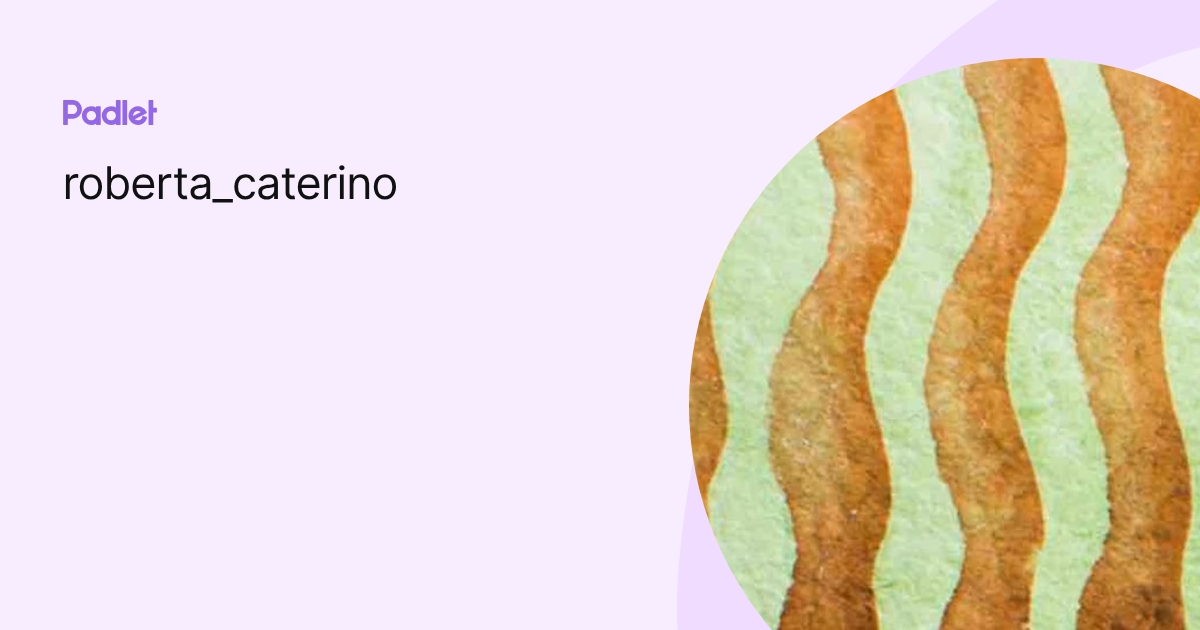 roberta_caterino profile | Padlet