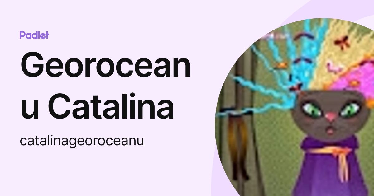 Georoceanu Catalina (catalinageoroceanu) profile | Padlet