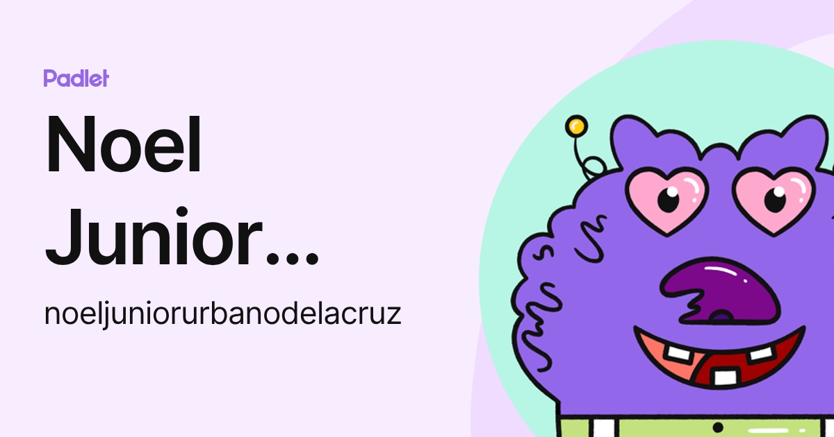 Noel Junior Urbano De la Cruz (noeljuniorurbanodelacruz) profile | Padlet