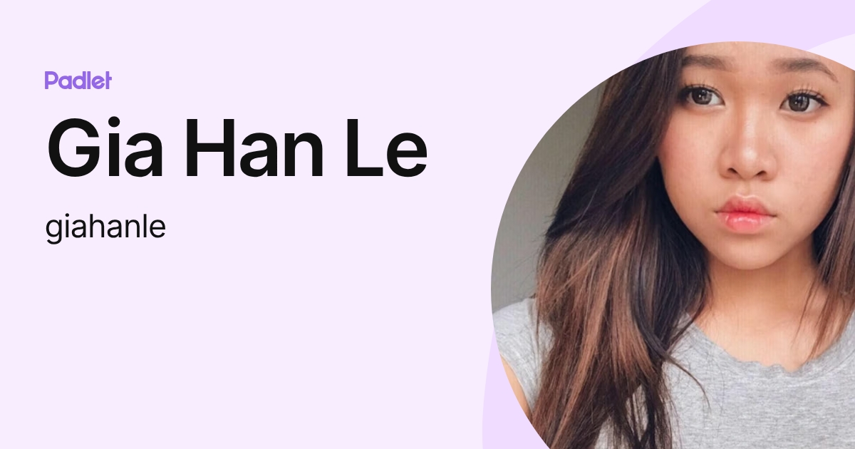Gia Han Le (giahanle) profile | Padlet