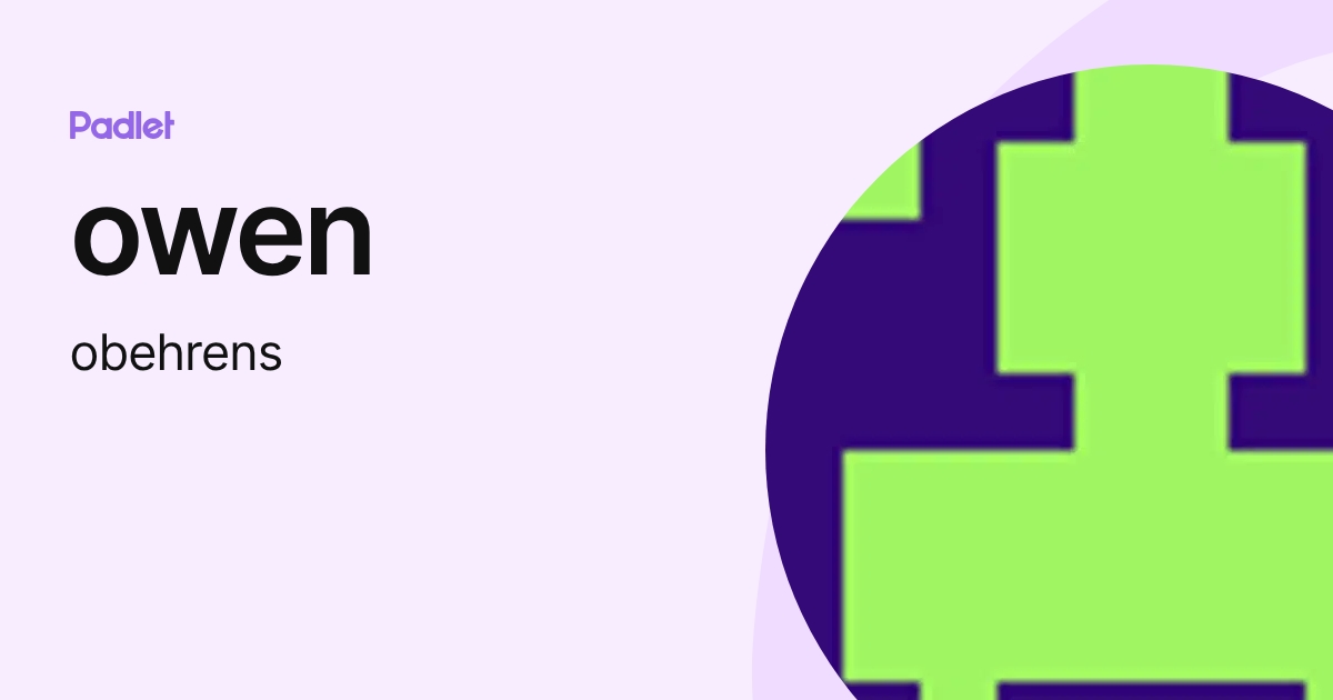 owen (obehrens) profile | Padlet