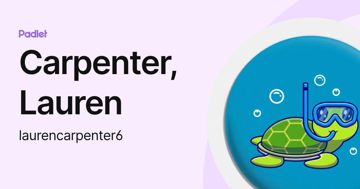Carpenter, Lauren (laurencarpenter6) profile | Padlet