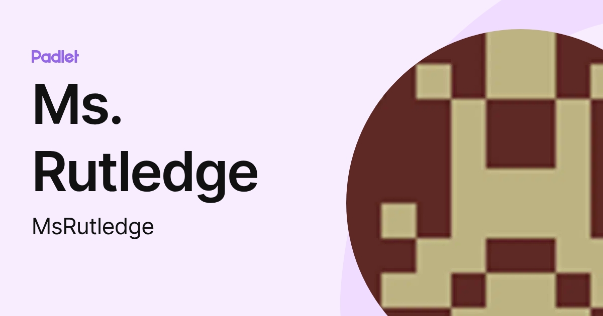 Ms Rutledge Ms. Rutledge (MsRutledge) profile | Padlet