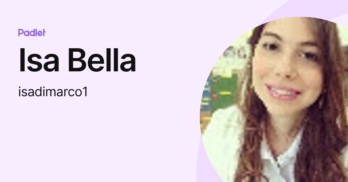 Isa Bella (isadimarco1) profile | Padlet