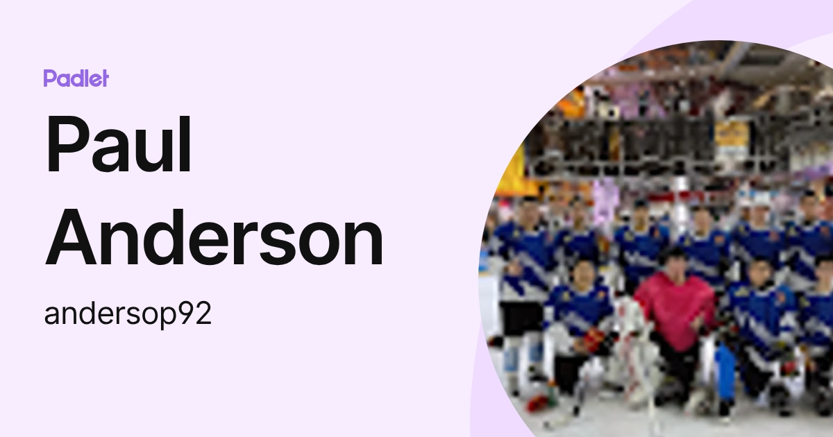 Paul Anderson (andersop92) profile | Padlet