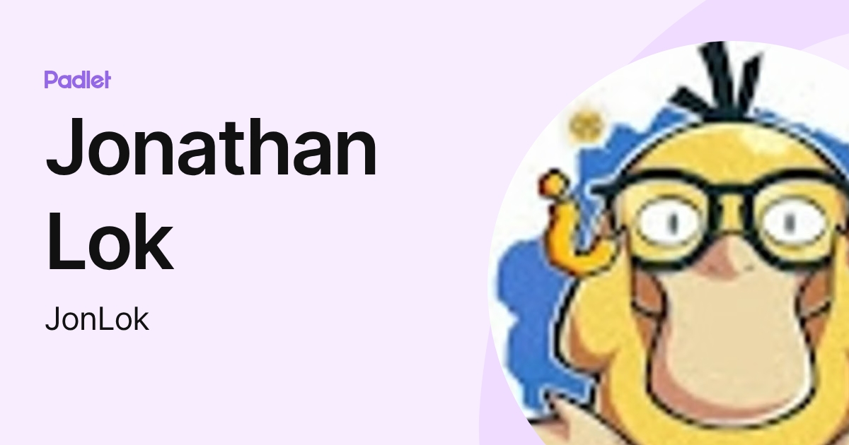 Jonathan Lok (JonLok) profile | Padlet