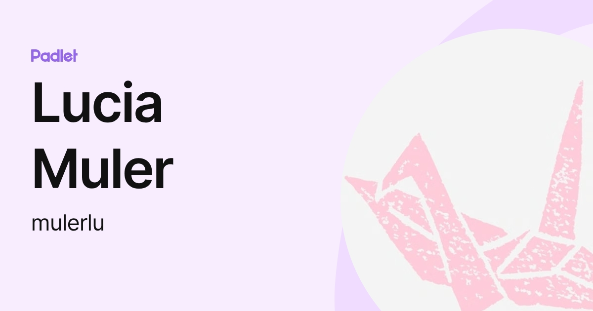 Lucia Muler (mulerlu) profile | Padlet