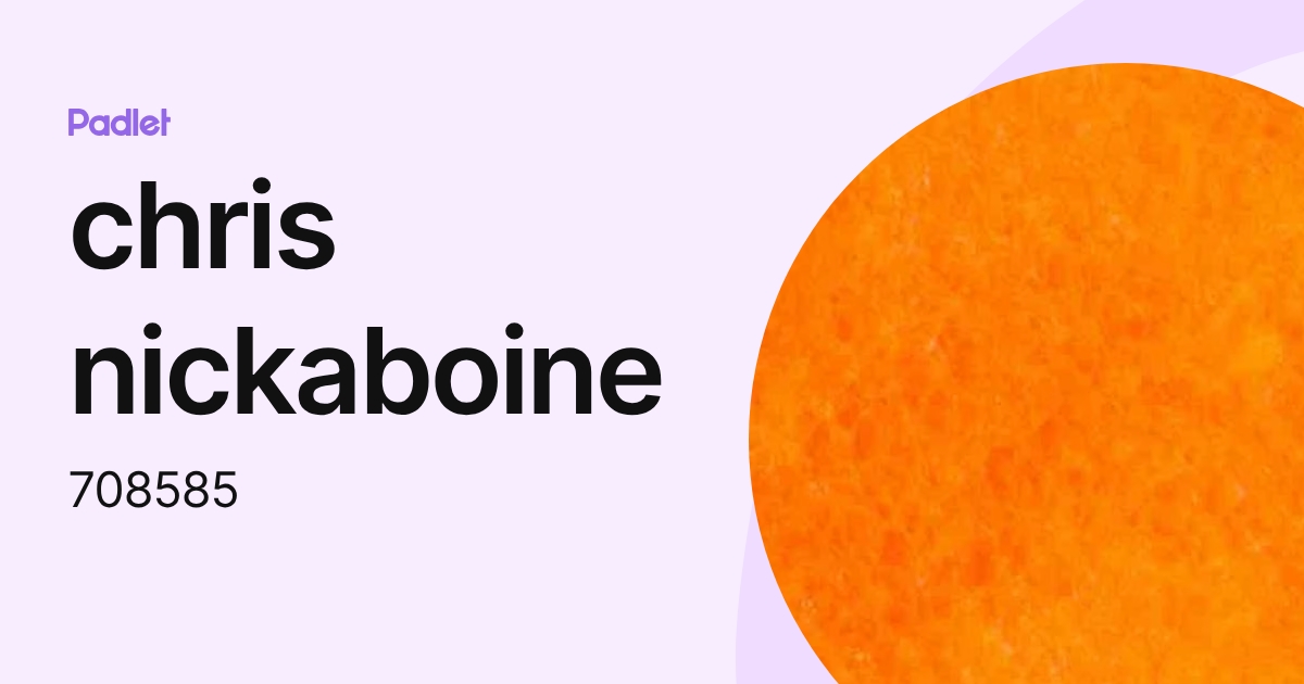 chris nickaboine (708585) profile | Padlet