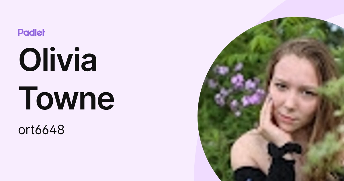 Olivia Towne (ort6648) profile | Padlet