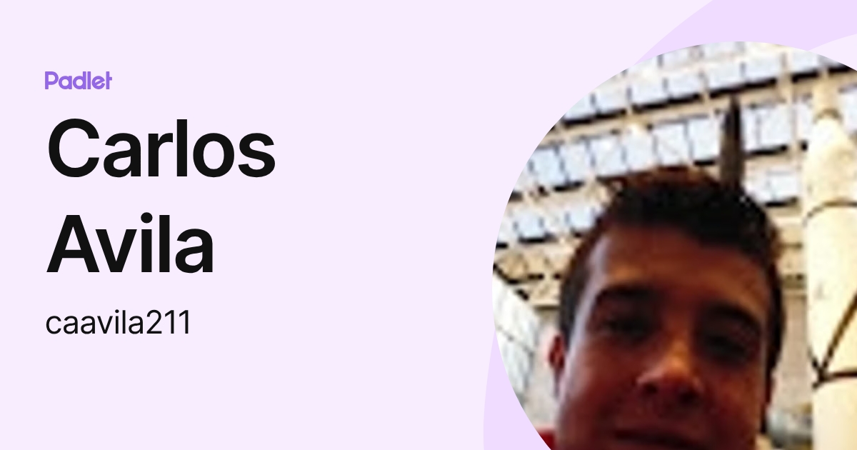 Carlos Avila (caavila211) profile | Padlet
