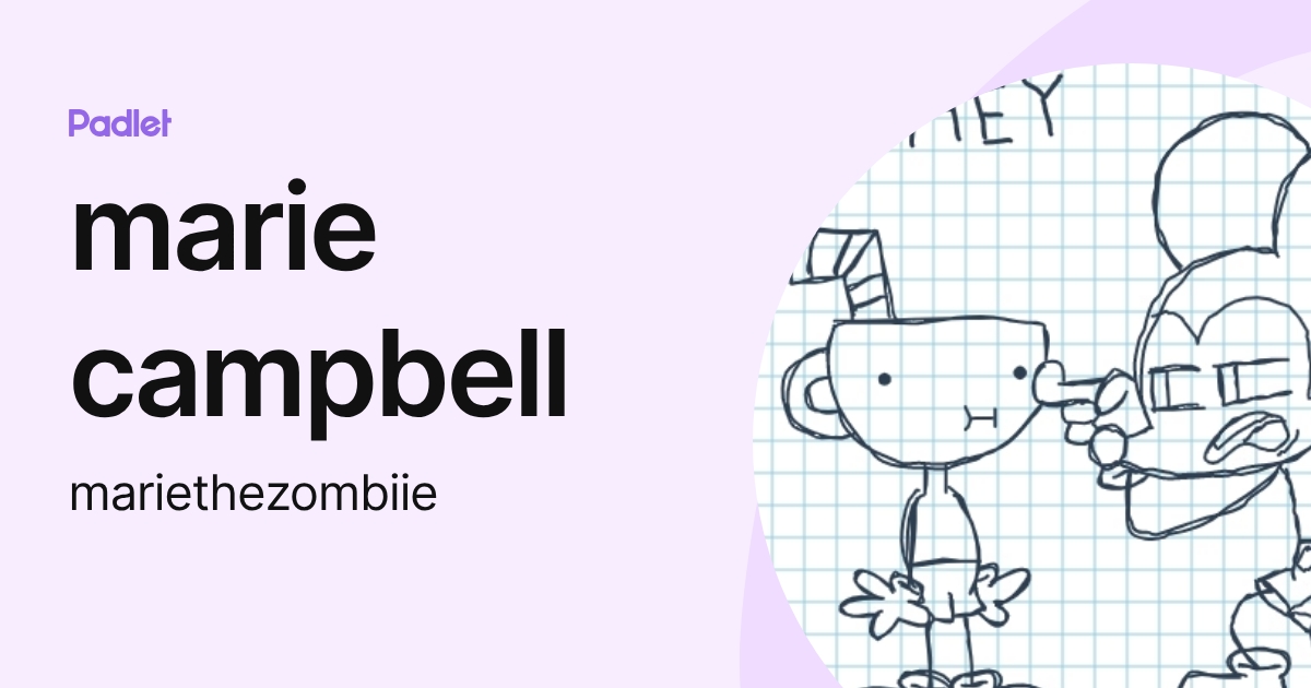 marie campbell (mariethezombiie) profile | Padlet