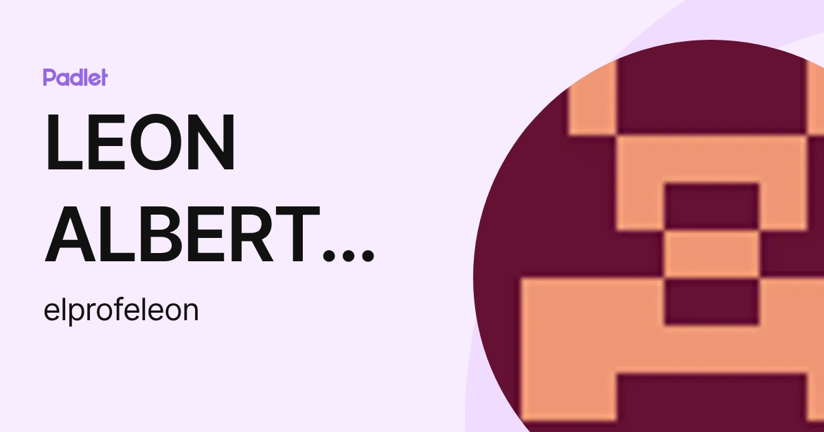 LEON ALBERTO ATEHORTUA BETANCUR (elprofeleon) profile | Padlet