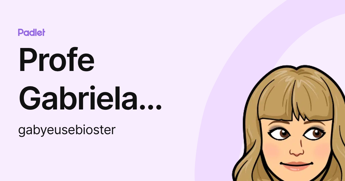 Profe Gabriela Eusebio (gabyeusebioster) profile | Padlet