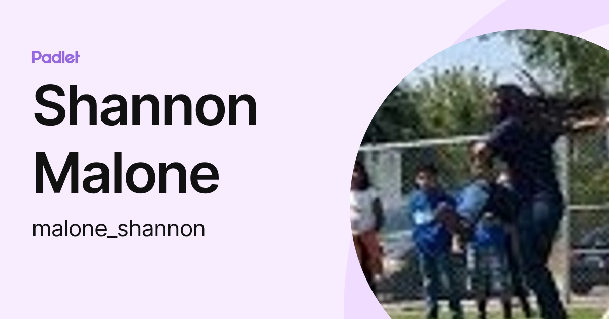 Shannon Malone (malone_shannon) profile | Padlet