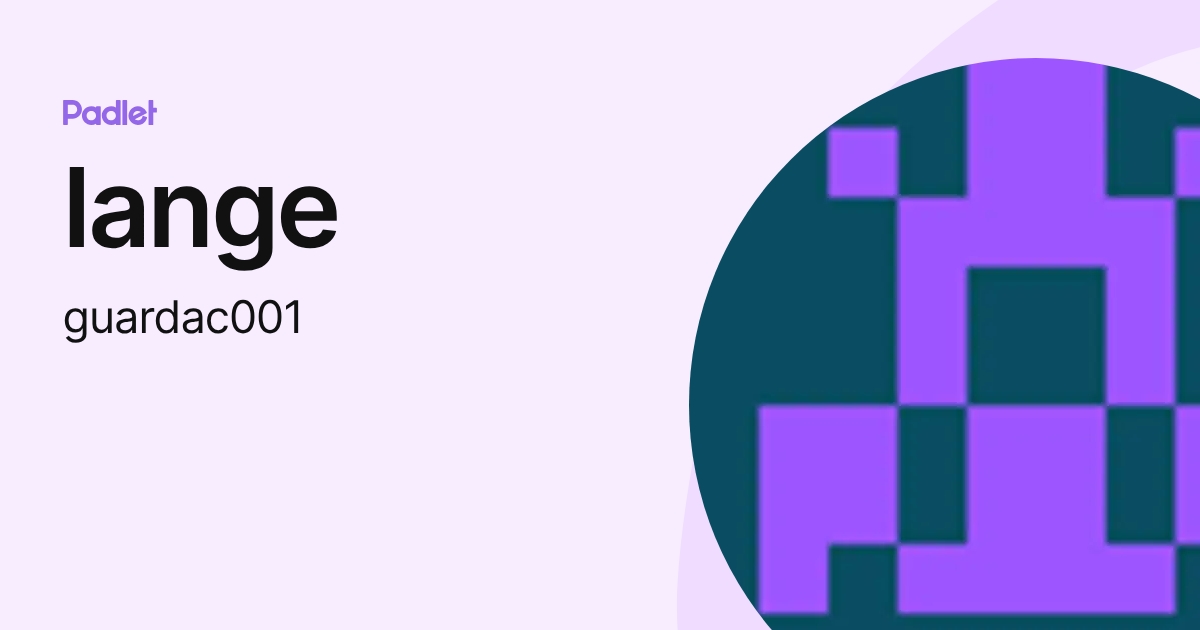 lange (guardac001) profile | Padlet