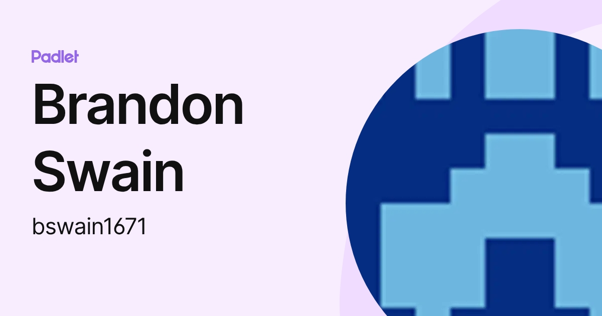 Brandon Swain (bswain1671) profile | Padlet